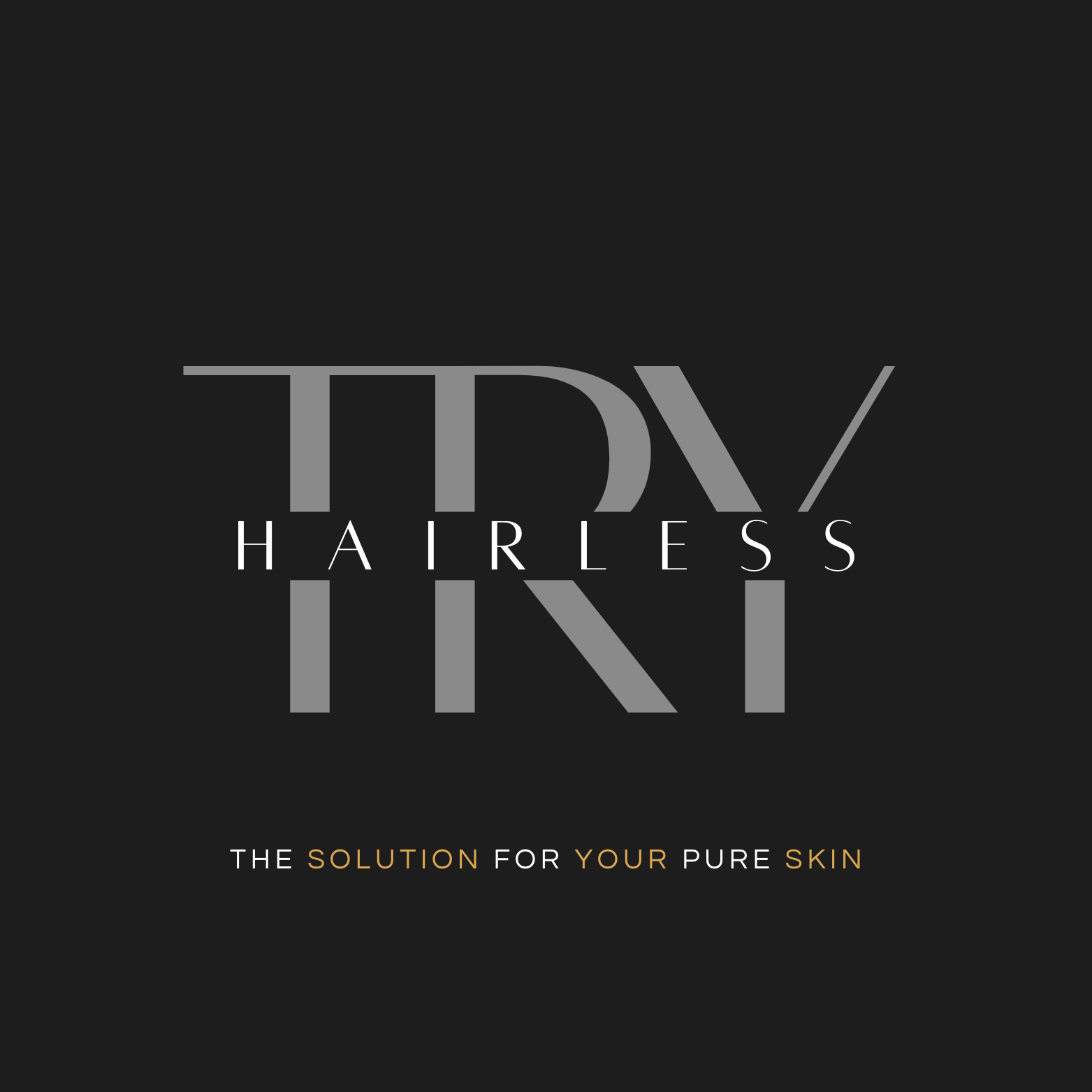 TRY Hairless